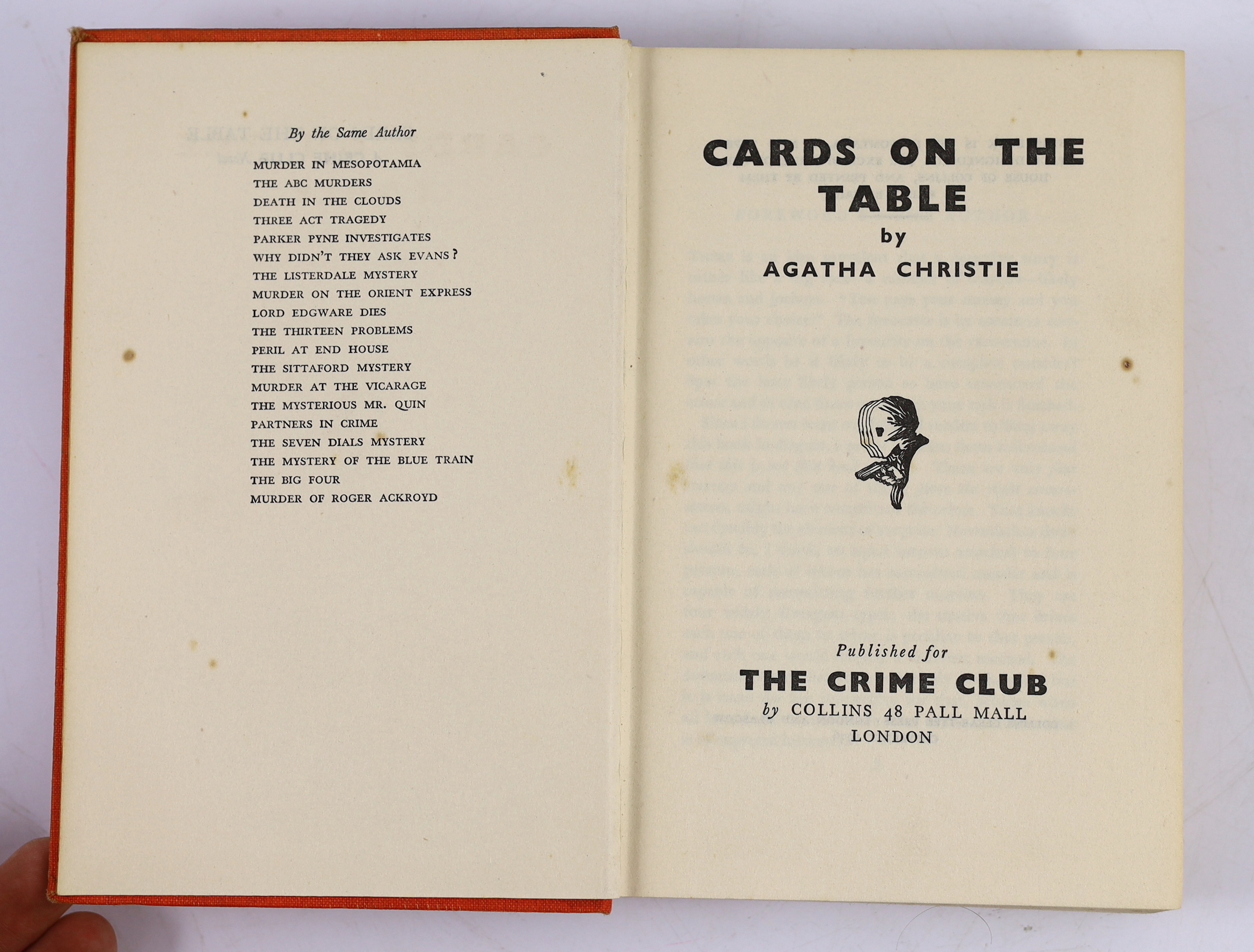 Christie, Agatha - 2 works - Cards on the Table, 1st edition, original orange cloth, spine sunned, The Crime Club for Collins, London, 1936 and Crooked House, 1st edition, original cloth, spine sunned, stain to front cov